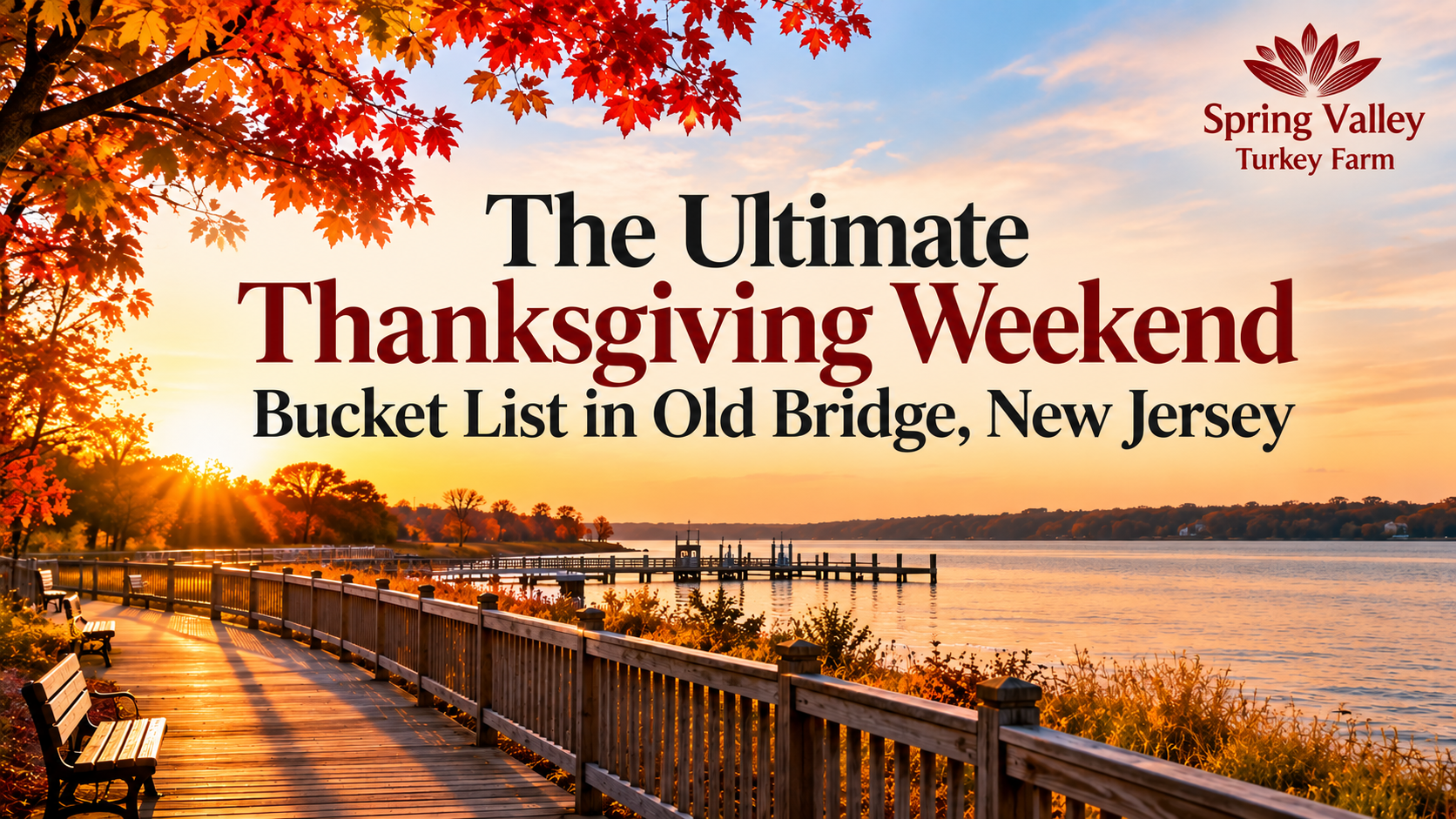 # The Ultimate Thanksgiving Weekend Bucket List in Old Bridge, New Jersey